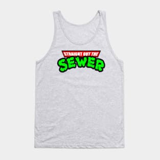 STRAIGHT OUT THE SEWER Tank Top